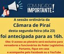 Horário da sessão desta segunda-feira (dia 23) é antecipado