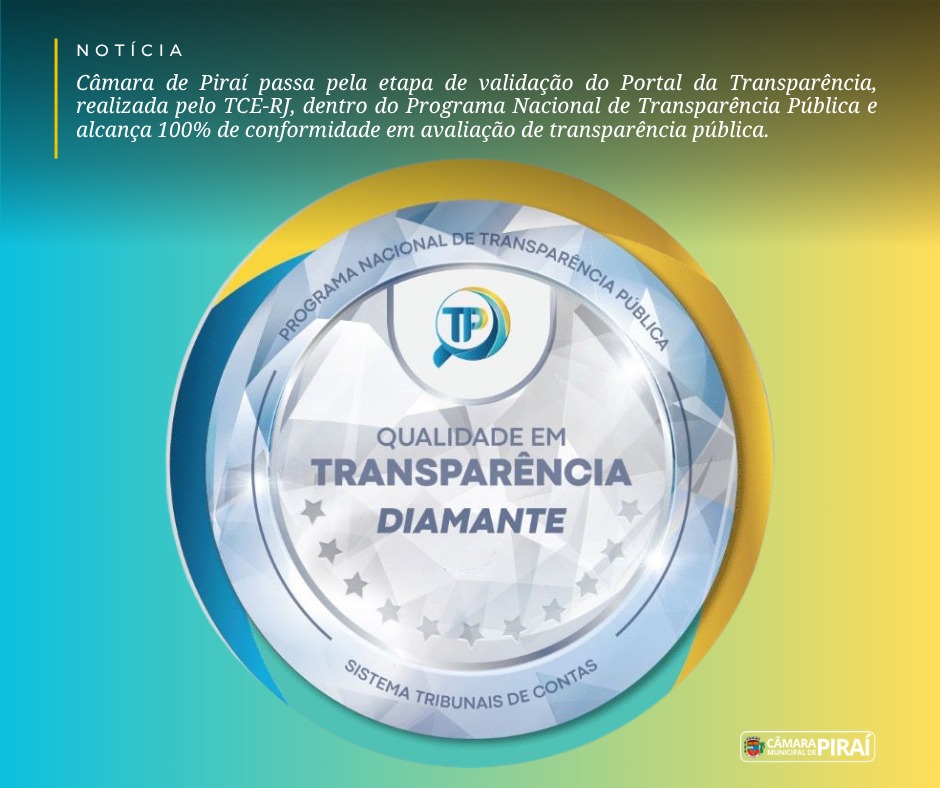 Câmara Municipal de Piraí alcança 100% de conformidade em avaliação de transparência pública