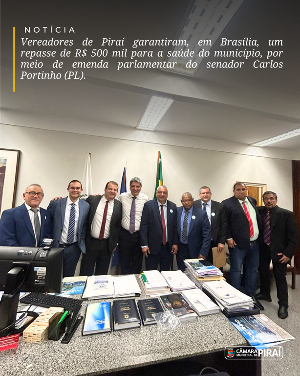 Vereadores de Piraí garantiram, em Brasília, um repasse de R$ 500.000,00 para a saúde do Município.